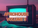 Vol. 3: Afro House & Beyond